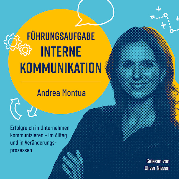 Cover des Hörbuchs "Führungsaufgabe Interne Kommunikation" von Andrea Montua. Gelesen von Oliver Nissen