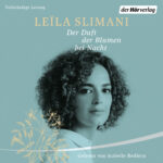 Cover Hörbuch Der Duft der Blumen bei Nacht von Leila Slimani