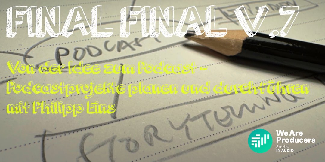 Cover des Events Final Final Version 7 von We Are Producers